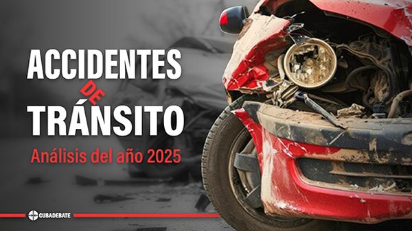 Cuba en datos: Accidentalidad en 2025, factor humano y vulnerabilidad
